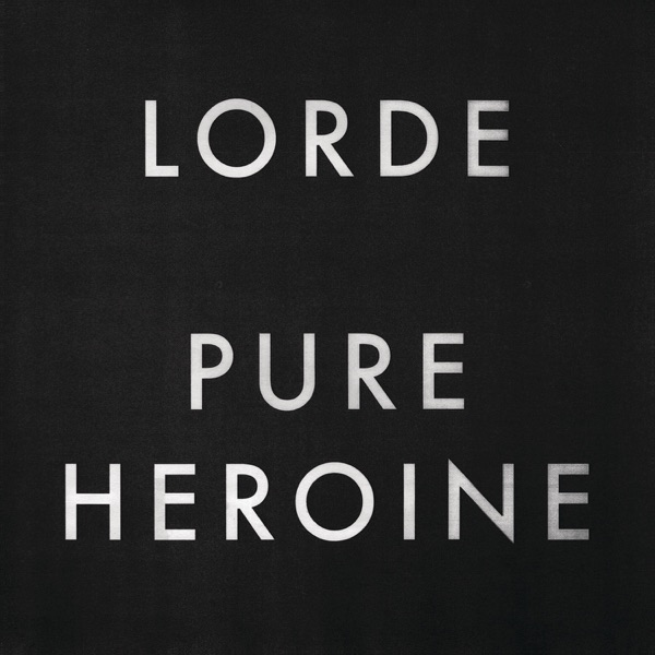 Reminiscing on 10 years of Pure Heroine by&nbsp;Lorde