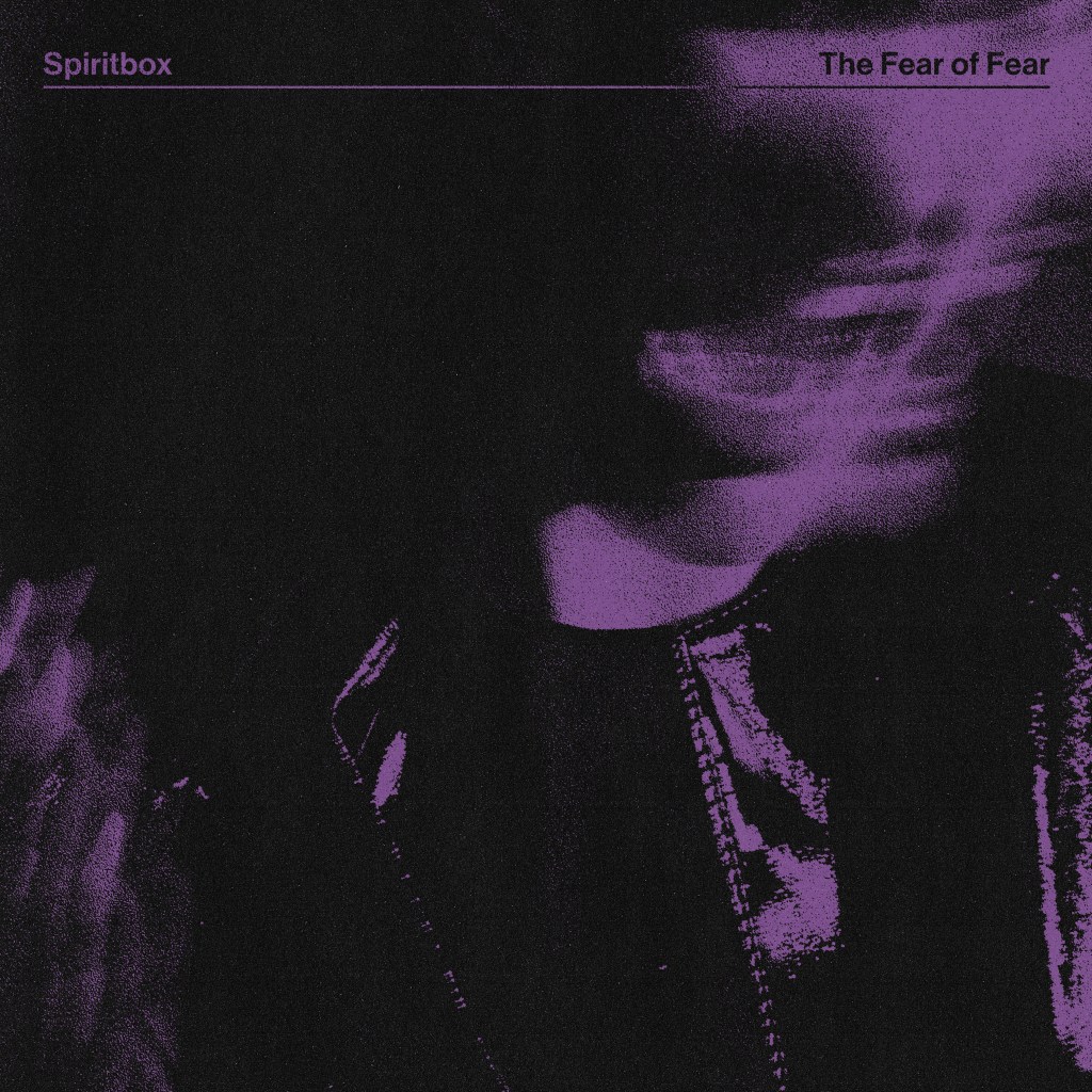 Album Review: Spiritbox – The Fear of&nbsp;Fear