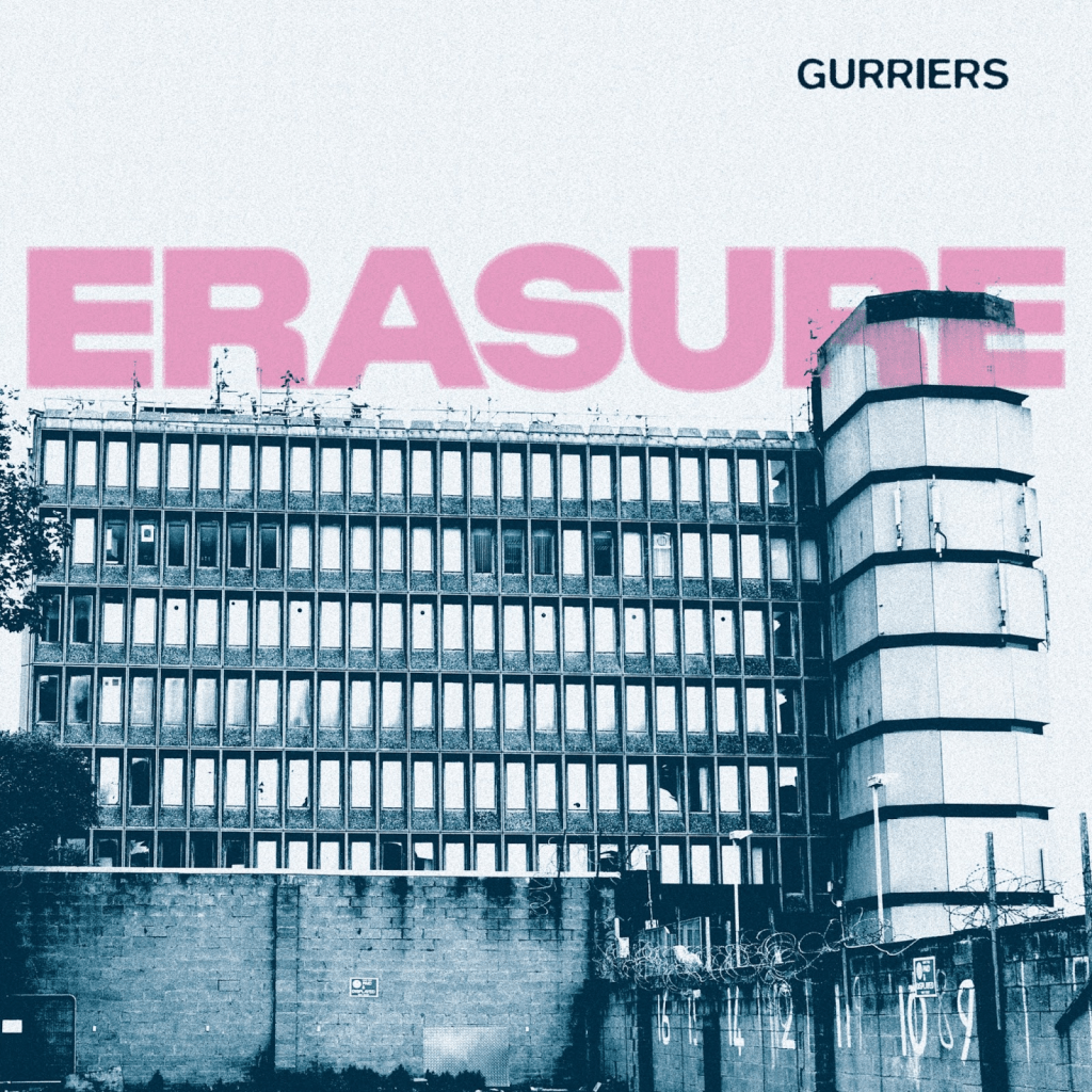 Single Review: Gurriers –&nbsp;“Erasure”